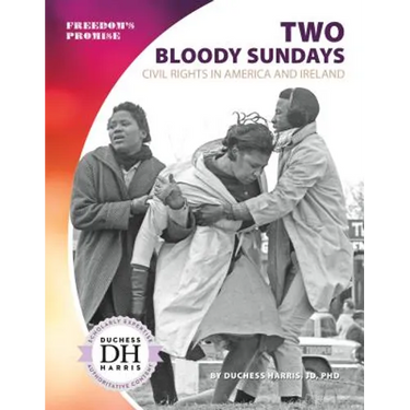 Two Bloody Sundays: Civil Rights in America and Ireland: Civil Rights in America and Ireland