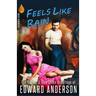 Feels Like Rain