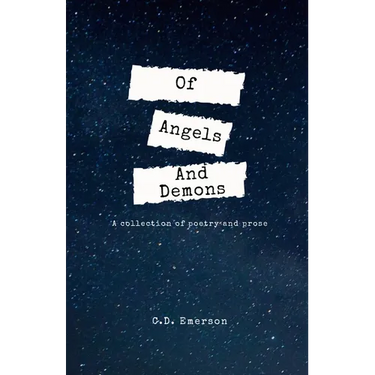 Of Angels And Demons: A Collection of Poetry and Prose