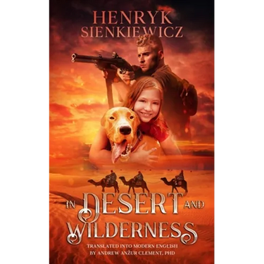 In Desert and Wilderness. The Iconic YA Adventure Novel.