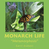 Monarch Life: "Metamorphosis"