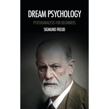 Dream psychology: Psychoanalysis for beginners