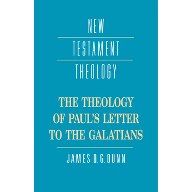 The Theology of Paul's Letter to the Galatians