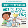 Just Do You and Keep Your Eye on the Prize: A Story about Boundaries