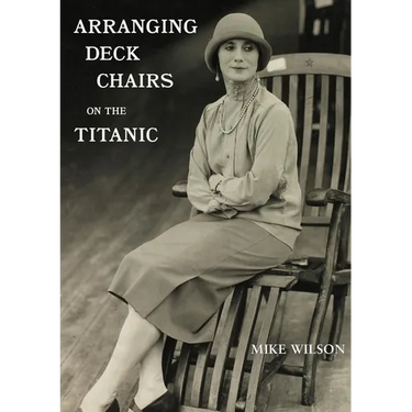 Arranging Deck Chairs on the Titanic
