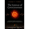 The Science of Consciousness: Life Secrets, Principles, and Hacks to a Meaningful, Purposeful, and Happy Existence