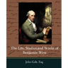 The Life, Studies, and Works of Benjamin West