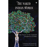 The Naked Indian Woman: The Voices of the Unheard Daughters of India