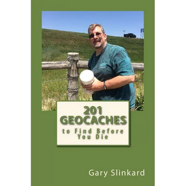 201 Geocaches to Find Before You Die