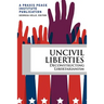 Uncivil Liberties: Deconstructing Libertarianism