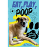 Eat, Play, Poop: Letters to my parents from camp