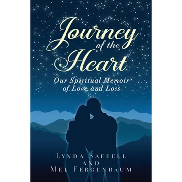 Journey of the Heart: Our Spiritual Memoir of Love and Loss