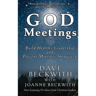 God Meetings: Build Healthy Leadership and Prevent Ministry Shipwreck