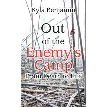 Out of the Enemy's Camp: From Death to Life