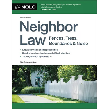 Neighbor Law: Fences, Trees, Boundaries & Noise