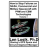 How to Stop Failures on NASA, Commercial and Military Spacecraft with PHM and CBM Technologies Volume I