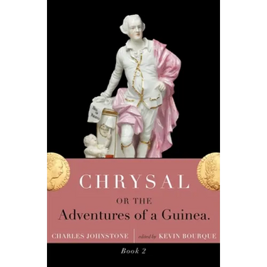 Chrysal, Or, the Adventures of a Guinea (Volume II)