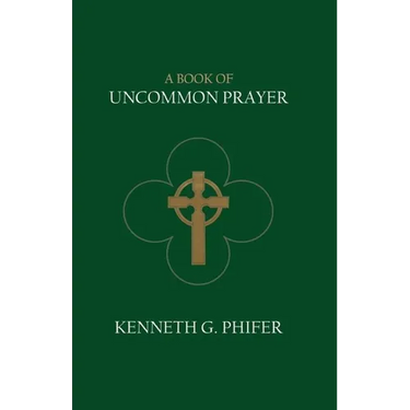 A Book of Uncommon Prayer
