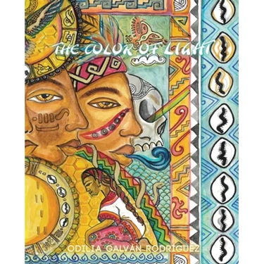 The Color of Light: Poems for the Mexica and Orisha Energies