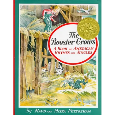 The Rooster Crows: A Book of American Rhymes and Jingles