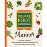 The Square Foot Gardening Planner: A 3-Year Journal for Recording the Planning, Planting, and Care of Your Square Foot Garden