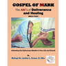 Gospel of Mark: A Look at the Deliverance and Healing Ministry of Jesus