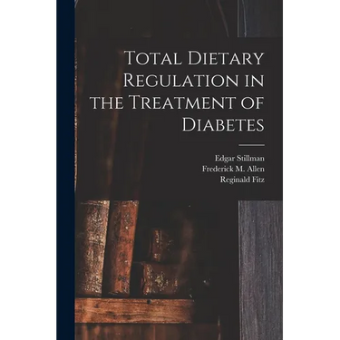 Total Dietary Regulation in the Treatment of Diabetes