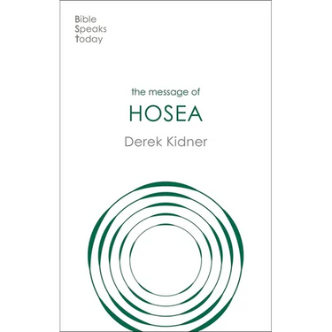 The Message of Hosea: Love To The Loveless