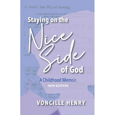 Staying on the Nice Side of God: A Childhood Memoir