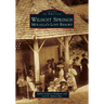 Wilhoit Springs: Molalla's Lost Resort