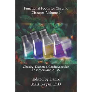 Functional Foods for Chronic Diseases, Volume 4: Obesity, Diabetes, Cardiovascular Disorders and AIDS