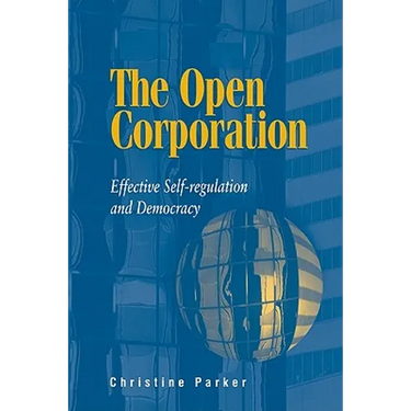 The Open Corporation: Effective Self-Regulation and Democracy
