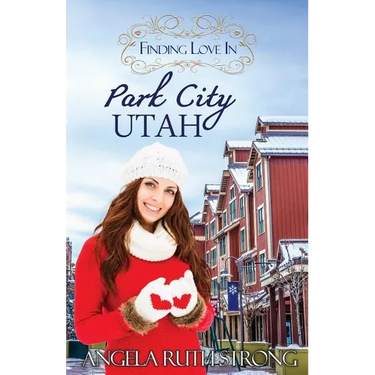 Finding Love in Park City, Utah: An Inspirational Romance