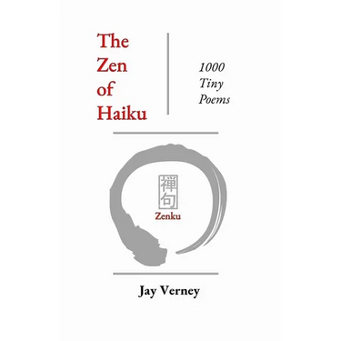 The Zen of Haiku: 1000 Tiny Poems