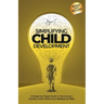 Simplifying Child Development: A Stage-by-Stage Guide to Nurturing a Healthy Child's Mind from Embryo to Teen