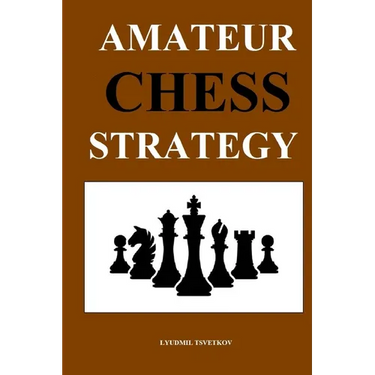 Amateur Chess Strategy