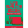 Super Simple Story Structure Large Print: A Quick Guide To Plotting And Writing Your Novel