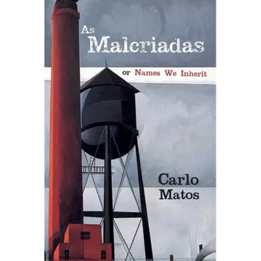 As Malcriadas: Or Names We Inherit