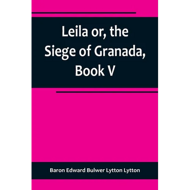 Leila or, the Siege of Granada, Book V