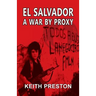 El Salvador - A War by Proxy