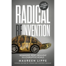 Radical Reinvention: Reimagine, Reset, Reinvent in a Disruptive World