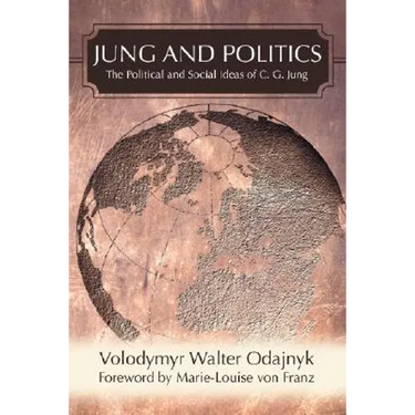 Jung and Politics: The Political and Social Ideas of C. G. Jung
