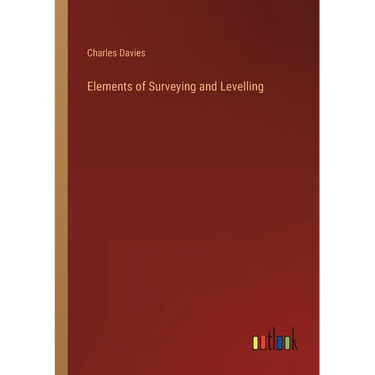Elements of Surveying and Levelling