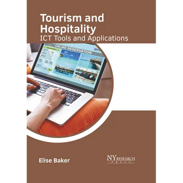 Tourism and Hospitality: ICT Tools and Applications