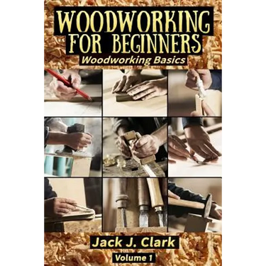 Woodworking for Beginners: Woodworking Basic