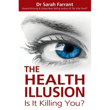 The Health Illusion: Is It Killing You?