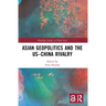 Asian Geopolitics and the US-China Rivalry