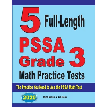 5 Full-Length PSSA Grade 3 Math Practice Tests: The Practice You Need to Ace the PSSA Math Test