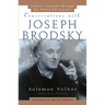 Conversations with Joseph Brodsky: A Poets Journey Through the Twentieth Century