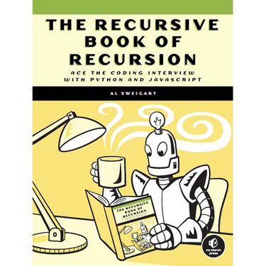 The Recursive Book of Recursion: Ace the Coding Interview with Python and JavaScript